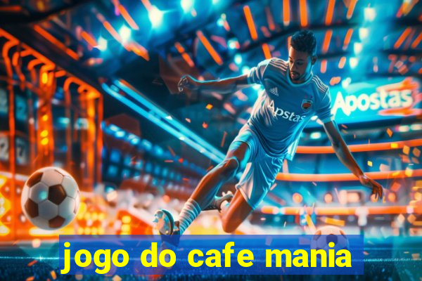 jogo do cafe mania